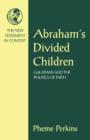 Abraham's Divided Children : Galatians and the Politics of Faith - Book