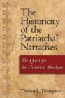 The Historicity of the Patriarchal Narratives : The Quest for the Historical Abraham - Book
