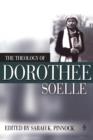 The Theology of Dorothy Soelle - Book