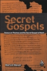 Secret Gospels : Essays on Thomas and the Secret Gospel of Mark - Book