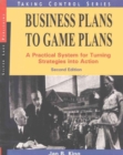 Business Plans to Game Plans : A Practical System for Turning Strategies into Action - Book