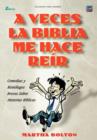 A VECES LA BIBLIA ME HACE REIR (Spanish : A Funny Thing Happened on My Way Through the Bible) - Book