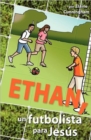 Ethan, un futbolista para Jesus - Book