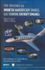 The History of North American Small Gas Turbine Aircraft Engines - Book