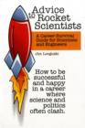 Advice to Rocket Scientists: a Career Survival Guide for Scientists and Engineers - Book