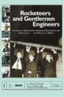 Rocketeers and Gentlemen Engineers : A History of the American Institute of Aeronautics and Astronautics... And What Came Before - Book