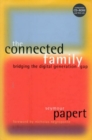 The Connected Family : Bridging the Digital Generation Gap - Book