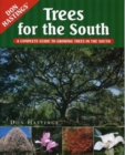 Trees for the South : A Complete Guide to Growing Trees in the South - Book
