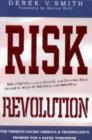 Risk Revolution : The Threat Facing America and Technology's Promise for a Safer Tomorrow - Book