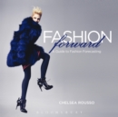 Fashion Forward : A Guide to Fashion Forecasting - Book