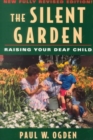 The Silent Garden : Raising Your Deaf Child - Book