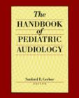 The Handbook of Paediatric Audiology - Book
