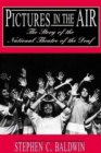 Pictures in the Air - the Story of the National Theatre of the Deaf - Book