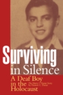 Surviving in Silence : A Deaf Boy in the Holocaust, The Harry I. Dunai Story - eBook
