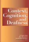 Context, Cognition, and Deafness - eBook