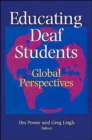 Educating Deaf Students : Global Perspectives - Book
