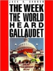 The Week the World Heard Gallaudet - Book