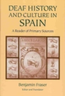 Deaf History and Culture in Spain - a Reader of Primary Documents - Book