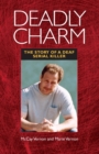 Deadly Charm - The Story of a Deaf Serial Killer - Book