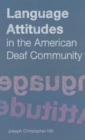 Language Attitudes in the American Deaf Community - Book