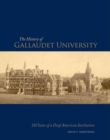 The History of Gallaudet University : 150 Years of a Deaf American Institution - Book