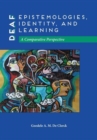 Deaf Epistemologies, Identity, and Learning : A Comparative Perspective - Book