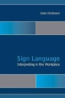Sign Language Interpreting in the Workplace - Book