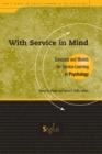 With Service In Mind : Concepts and Models for Service-Learning in Psychology - Book