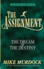 The Assignment Vol. 1 : The Dream & The Destiny - Book