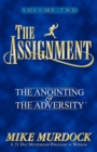The Assignment Vol. 2 : The Anointing & The Adversity - Book