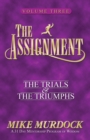 The Assignment Vol 3 : The Trials & the Triumphs - Book