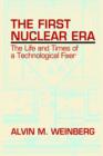 The First Nuclear Era : The Life and Times of Nuclear Fixer - Book
