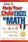 How to Help Your Child Excel in Math - Book