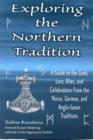 Exploring the Northern Tradition : A Guide to the Gods, Lore, Rites, and Celebrations from the Norse, German, and Anglo-Saxon Traditions - Book