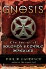 Gnosis : The Secret of Solomons Temple Revealed - Book