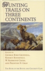 Hunting Trails on Three Continents - Book