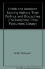 British and American Sporting Authors : Their Writings and Biographies - Book