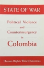 State of War : Political Violence and Counterinsurgency in Colombia - Book