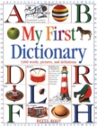 My First Dictionary : 1,000 Words, Pictures, and Definitions - Book
