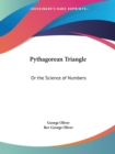 Pythagorean Triangle : Or the Science of Numbers - Book