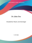 Dr. John Dee : Elizabethan Mystic and Astrologer - Book