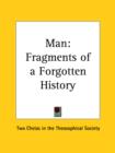 Man : Fragments of a Forgotten History (1887) - Book