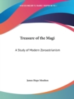 Treasure of the Magi : Study of Modern Zoroastrianism - Book