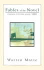 Fables of the Novel : French Fiction Since 1990 - Book