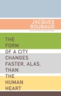 The Form of a City Changes Faster, Alas, than the Human Heart - Book