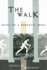 Walk : Notes on a Romantic Image - Book
