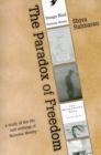 Paradox of Freedom : A Study of Nicholas Mosley's Intellectual Development in His Novels and Other Writings - Book