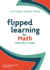 Flipped Learning for Math Instruction - Book