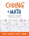 Coding + Math : Strengthen K-5 Math Skills with Computer Science - Book