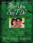 After You Say "I Do" : Making the Most of Your Marriage - Book
